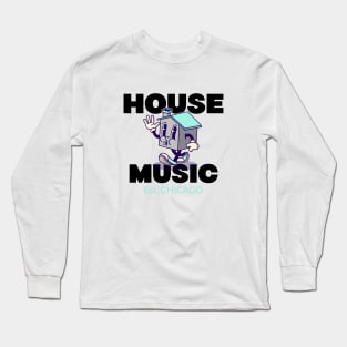 HOUSE MUSIC - Est. CHICAGO Long Sleeve T-Shirt